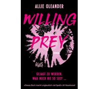 Willing Prey Gejagt zu werden, war noch nie so sexy ... | «Glühend heiß und mit atemberaubenden Verfolgungsszenen … Ich habe das Buch in einem Rutsch verschlungen.» Navessa Allen - Allie Oleander - Ro