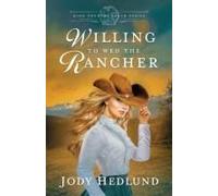 Willing To Wed The Rancher