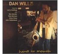 Willis, Dan - Hand To Mouth