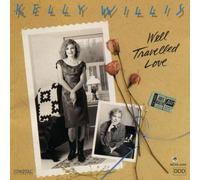 Willis, Kelly - Well Traveled Love