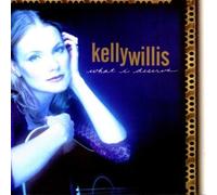 Willis, Kelly - What I Deserve by Willis, Kelly (1999) Audio CD [Import]
