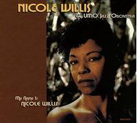 Willis Nicole & Umo Jazz Orchestra - My Name is Nicole Willis [Import]