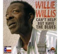 Willis, Willie - Can't Help But Have the Blues