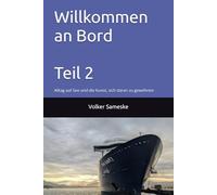 Willkommen an Bord: Teil 2 - Alltag auf See und die Kunst, sich daran zu gewöhnen