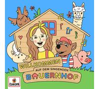 Der Singende Bauernhof – Willkommen auf dem Singenden Bauernhof – CD – Sony Music