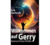 Willkommen auf Gerry: Science-Fiction-Thriller