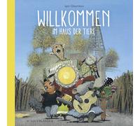 Willkommen im Haus der Tiere: Ein Bilderbuch zum Thema Heimatlosigkeit