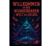 Willkommen in der wunderbaren Welt des Geldes