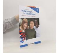 Willkommen In Deutschland - Deutsch Als Zweitsprache Für Jugendliche, Heft Ii