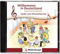 Willkommen in Deutschland - Lieder zum Deutschlernen, CD: Deutsch als Zweitsprache