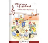 Willkommen in Deutschland - Lieder zum Deutschlernen, Schülerheft: Deutsch als Zweitsprache