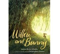 Willow and Bunny by Anitra Rowe Schulte Anitra Rowe Schulte (Auteur)