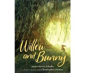 Willow and Bunny by Anitra Rowe Schulte Anitra Rowe Schulte (Auteur)