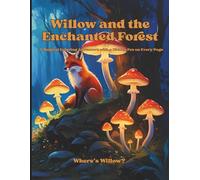 Willow and the Enchanted Forest: A Magical Coloring Adventure with a Hidden Fox on Every Page