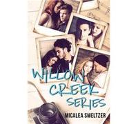 Willow Creek Series - Micalea Smeltzer - Micalea A Smeltzer LLC - Livre en Anglais Micalea SmeltzerMicalea Smeltzer (Auteur)