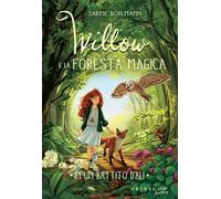 Willow e la foresta magica - In un battito d'ali - Sabine Bohlmann - Edizioni Gribaudo - ebook (ePub) - Livre