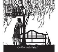 Willow In The Wind by Kathy Mattea (2013) Audio CD