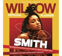 Willow Smith Planner: OFFICIAL Willow Smith Weekly & Monthly Planner With 100 Pages Notes Section for All Willow Smith Fans! Daily Planner Journal ... girls boys kids adults (music pop planner)