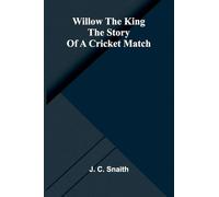 Willow the king: The story of a cricket match