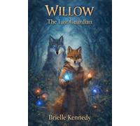 Willow: The Last Guardian