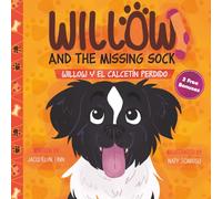 Willow & the Missing Sock - Spanish-English Short Stories for Kids: Willow’s Silly Bilingual Adventures with Speaking Activities & Vocabulary Lists