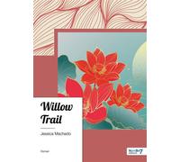 Willow Trail - Jessica Machado - Nombre 7 - relié - Récit