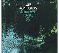 Montgomery, Wes - Willow weep for me