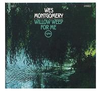 Montgomery, Wes - Willow weep for me