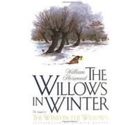 Willows In Winter Kenneth Grahame, Patrick Benson, William Horwood (Auteur)