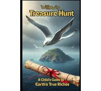 Willow's Treasure Hunt: A Child's Guide to Earth's True Riches