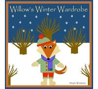 Willow's Winter Wardrobe: A Winter Speech Therapy Book Featuring Sequencing with Winter Clothes for Children in Preschool through Early Elementary School
