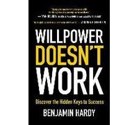 Willpower Doesn't Work