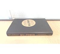 Willpower: Rediscovering the Greatest Human Strength