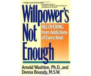 Willpower's Not Enough Arnold M. Washton, Donn Boundy (Auteur)
