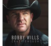 Wills Bobby – Crazy Enough – CD – Import