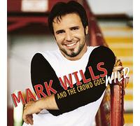 Wills, Mark - and The Crowd Goes Wild