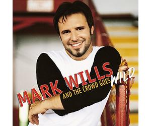 Wills, Mark - And the Crowd Goes Wild