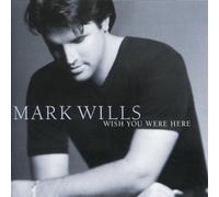 Wills, Mark - Wish You Were Here by Wills, Mark (1998) Audio CD