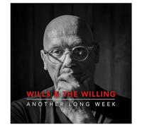 Wills & The Willing - Another Long Week [Import]