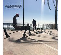 Wills & The Willing - Dream in Colour [Import]