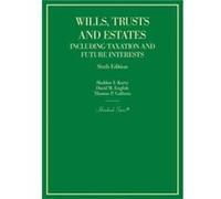 Wills, Trusts and Estates Including Taxation and Future Interests Sheldon F. Kurtz David M. English Thomas P. Gallanis (Auteur)