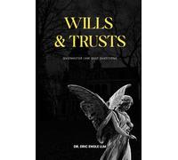 Wills Trusts and Estates Law Review Quiz Questions & Explanatory Answers