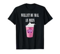 Willst du Mal an Mein Ayran ? Inscription Humoristique doublement Claire T-Shirt