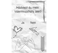 Willst du mein Valentinsschatz sein? Notizbuch liniert: Das perfekte Buch für deinen Schwarm zum Valentinstag.
