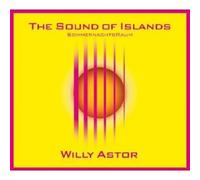 WILLY ASTOR "THE SOUND OF ISLANDS - ..." CD JAZZ NEW