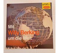 Willy Berking - Mit Willy Berking um die Welt