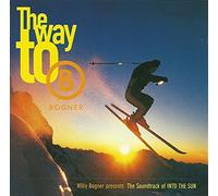 Willy Bogner presents - The Soundtrack of INTO THE SUN - The Way to B BOGNER