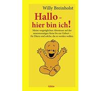 Willy Breinhols Hallo - hier bin ich: Meine vergnüglichen Abenteuer auf (Relié)