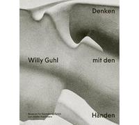 Willy Guhl Denken mit den HAnden /allemand