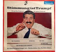 Willy Millowitsch Dietmar Kivel Die Penny-Pipers Horst Muys und Chor und Orchester Rolf Granderath - Stimmung ist Trumpf - Ein großes Potpourri der guten Laune....30 Stimmungsschlager von "Heidewitzka" bis "Humbta-tätäätärä